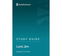 Study Guide: Lord Jim by Joseph Conrad (SuperSummary)