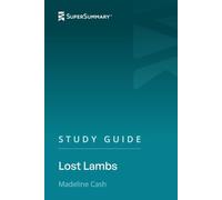 Study Guide: Lost Lambs by Madeline Cash (SuperSummary)