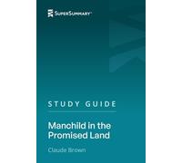 Study Guide: Manchild in the Promised Land by Claude Brown (SuperSummary)