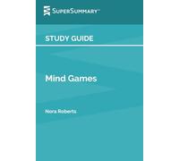 Study Guide: Mind Games by Nora Roberts (SuperSummary)
