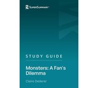 Study Guide: Monsters: A Fan's Dilemma by Claire Dederer (SuperSummary)