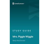 Study Guide: Mrs. Piggle Wiggle by Betty MacDonald (SuperSummary)