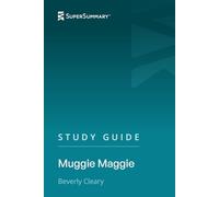 Study Guide: Muggie Maggie by Beverly Cleary (SuperSummary)