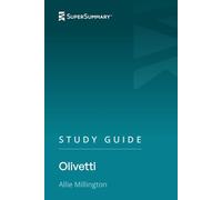 Study Guide: Olivetti by Allie Millington (SuperSummary)