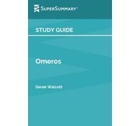 Study Guide: Omeros by Derek Walcott (SuperSummary)