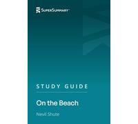 Study Guide: On the Beach by Nevil Shute (SuperSummary)