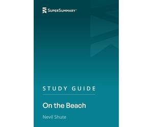 Study Guide: On the Beach by Nevil Shute (SuperSummary)