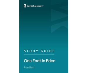 Study Guide: One Foot in Eden by Ron Rash (SuperSummary)