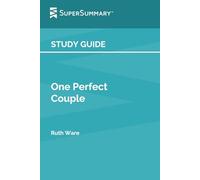Study Guide: One Perfect Couple by Ruth Ware (SuperSummary)