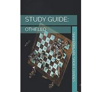 Study Guide: Othello: analysis, notes and exemplar essays