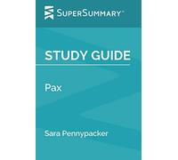 Study Guide: Pax by Sara Pennypacker (SuperSummary)