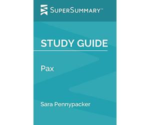Study Guide: Pax by Sara Pennypacker (SuperSummary)