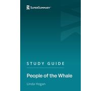 Study Guide: People of the Whale by Linda Hogan (SuperSummary)