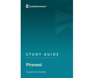 Study Guide: Piranesi by Susanna Clarke (SuperSummary)
