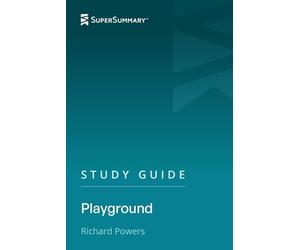 Study Guide: Playground by Richard Powers (SuperSummary)