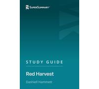 Study Guide: Red Harvest by Dashiell Hammett (SuperSummary)