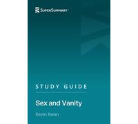 Study Guide: Sex and Vanity by Kevin Kwan (SuperSummary)
