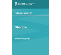 Study Guide: Shadow by Michael Morpurgo (SuperSummary)