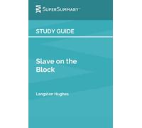 Study Guide: Slave on the Block by Langston Hughes (SuperSummary)
