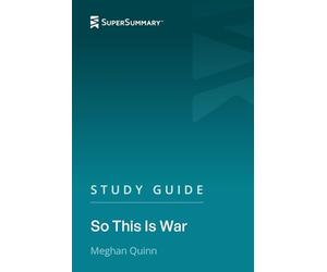 Study Guide: So This Is War by Meghan Quinn (SuperSummary)