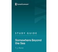 Study Guide: Somewhere Beyond the Sea by T. J. Klune (SuperSummary)