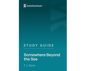 Study Guide: Somewhere Beyond the Sea by T. J. Klune (SuperSummary)