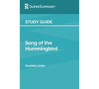 Study Guide: Song of the Hummingbird by Graciela Limón (SuperSummary)