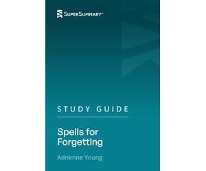 Study Guide: Spells for Forgetting by Adrienne Young (SuperSummary)