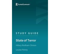 Study Guide: State of Terror by Hillary Rodham Clinton, Louise Penny (SuperSummary)