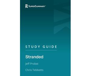 Study Guide: Stranded by Jeff Probst, Chris Tebbetts (SuperSummary)