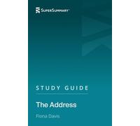 Study Guide: The Address by Fiona Davis (SuperSummary)