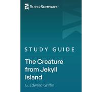 Study Guide: The Creature from Jekyll Island by G. Edward Griffin (SuperSummary)