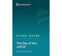 Study Guide: The Day of the Jackal by Frederick Forsyth (SuperSummary)