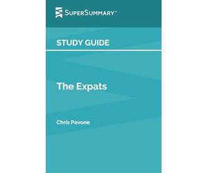 Study Guide: The Expats by Chris Pavone (SuperSummary)