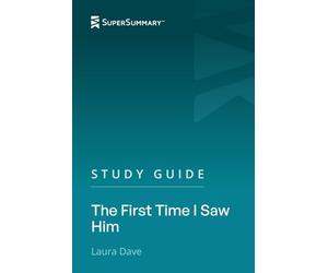 Study Guide: The First Time I Saw Him by Laura Dave (SuperSummary)