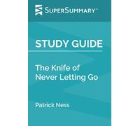 Study Guide: The Knife of Never Letting Go by Patrick Ness (SuperSummary)