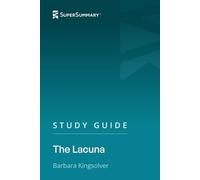 Study Guide: The Lacuna by Barbara Kingsolver (SuperSummary)