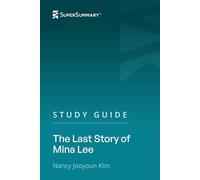 Study Guide: The Last Story of Mina Lee by Nancy Jooyoun Kim (SuperSummary)