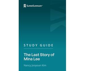 Study Guide: The Last Story of Mina Lee by Nancy Jooyoun Kim (SuperSummary)
