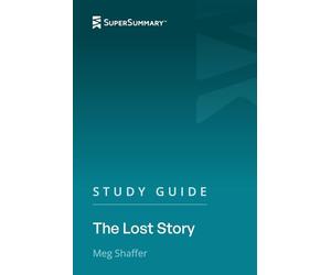 Study Guide: The Lost Story by Meg Shaffer (SuperSummary)