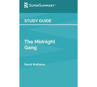Study Guide: The Midnight Gang by David Walliams (SuperSummary)