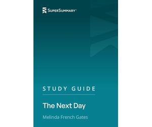 Study Guide: The Next Day by Melinda French Gates (SuperSummary)
