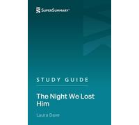 Study Guide: The Night We Lost Him by Laura Dave (SuperSummary)