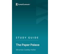 Study Guide: The Paper Palace by Miranda Cowley Heller (SuperSummary)