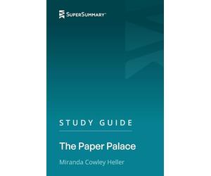 Study Guide: The Paper Palace by Miranda Cowley Heller (SuperSummary)