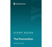 Study Guide: The Premonition by Michael Lewis (SuperSummary)