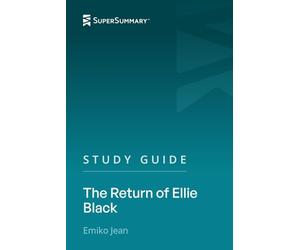 Study Guide: The Return of Ellie Black by Emiko Jean (SuperSummary)