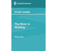 Study Guide: The River Is Waiting by Wally Lamb (SuperSummary)