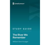 Study Guide: The River We Remember by William Kent Krueger (SuperSummary)
