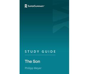 Study Guide: The Son by Philipp Meyer (SuperSummary)